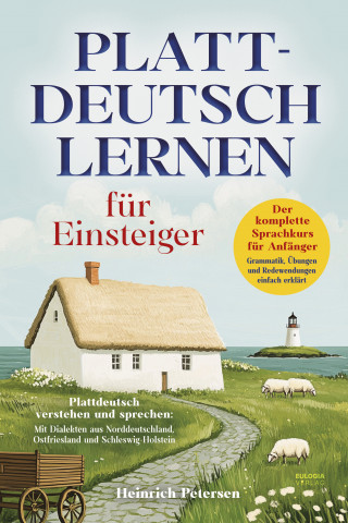 Heinrich Petersen: Plattdeutsch lernen für Einsteiger