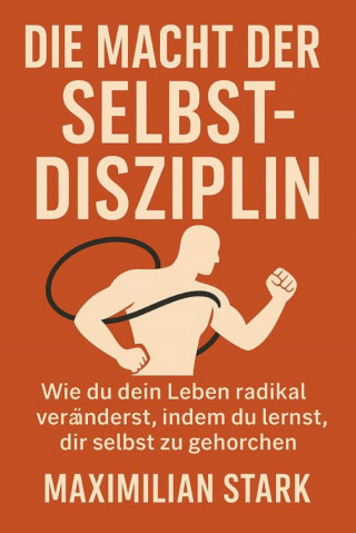 Maximilian Stark: Das Leben, das du verdienst Die 7 Gesetze radikaler Selbstverwirklichung