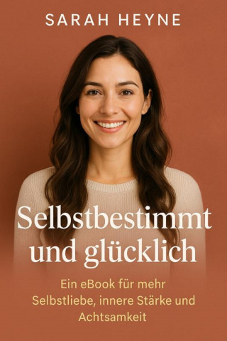 Sarah Heyne: "SELF-CARE FÜR JEDEN TAG – Dein 20-Tage-Plan für mehr Selbstliebe, Klarheit und Energie"