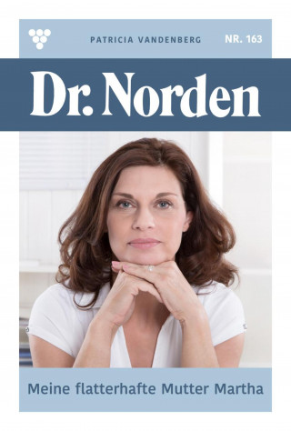 Patricia Vandenberg: Meine flatterhafte Mutter Martha