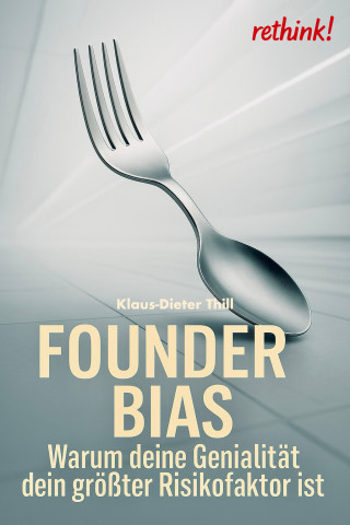 Klaus-Dieter Thill: Founder Bias
