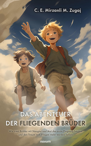 C. E. Mirzanli M. Zugaj: Das Abenteuer der fliegenden Brüder