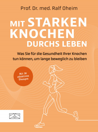 Ralf Oheim: Mit starken Knochen durchs Leben