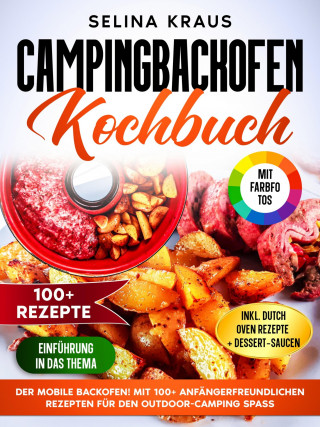 Selina Kraus: Campingbackofen Kochbuch | Mit FARBFOTOS