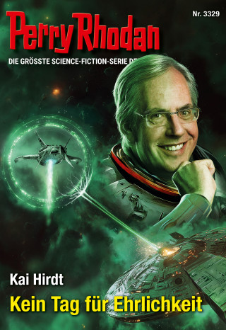 Kai Hirdt: Perry Rhodan 3329: Kein Tag für Ehrlichkeit