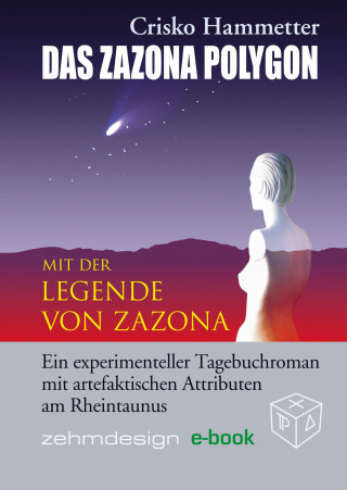 Crisko Hammetter: Das Zazona Polygon