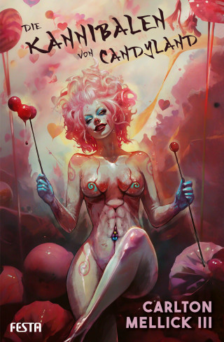 Carlton Mellick III: Die Kannibalen von Candyland