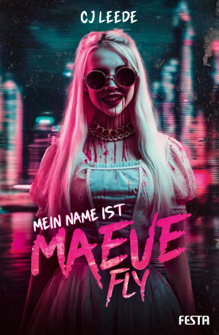 CJ Leede: Mein Name ist Maeve Fly