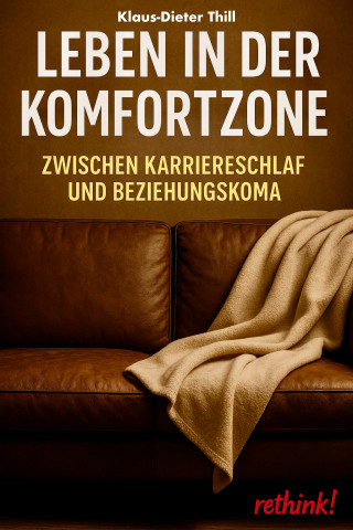 Klaus-Dieter Thill: Leben in der  Komfortzone
