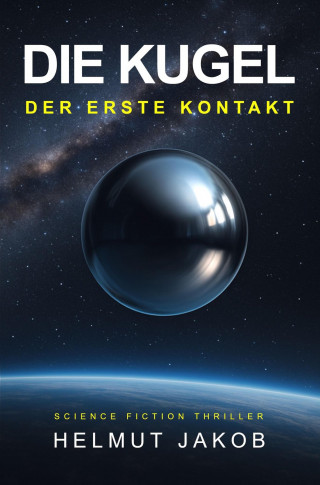 Helmut Jakob: DIE KUGEL