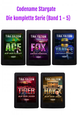 Tina Folsom: Codename Stargate (Die komplette Serie - Band 1 - 5)