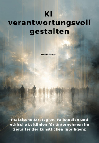 Antonia Corri: KI verantwortungsvoll gestalten