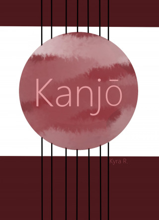 Kyra R.: Kanjō