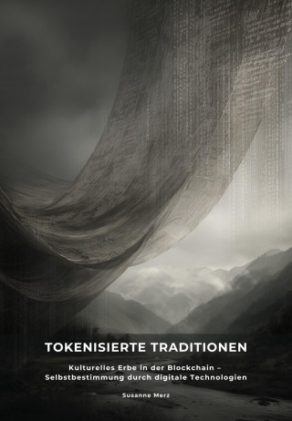 Susanne Merz: Tokenisierte Traditionen