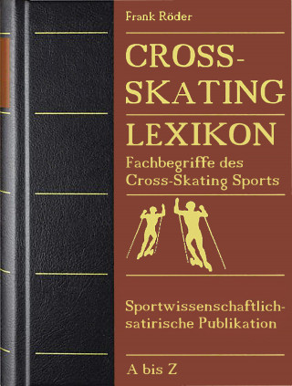 Frank Röder: Cross-Skating Lexikon