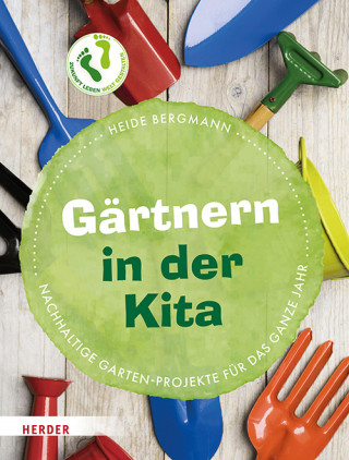 Heide Bergmann: Gärtnern in der Kita