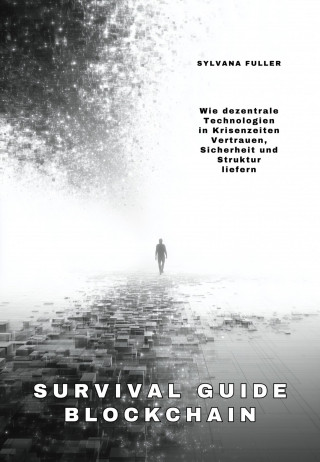 Sylvana Fuller: Survival Guide Blockchain