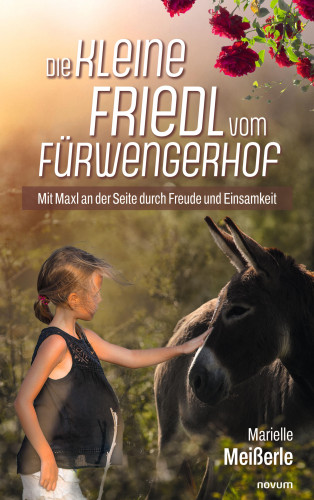 Marielle Meißerle: Die kleine Friedl vom Fürwengerhof
