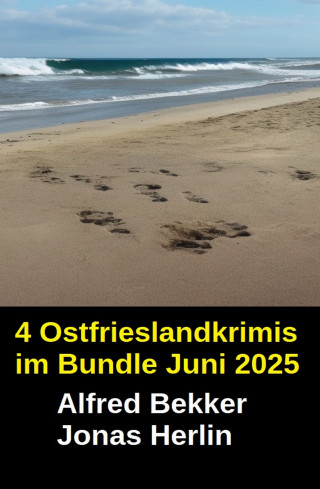 Alfred Bekker, Jonas Herlin: 4 Ostfrieslandkrimis im Bundle Juni 2025