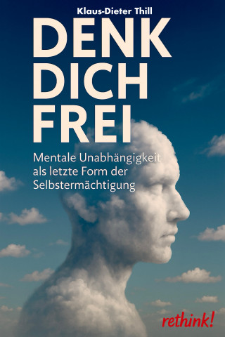 Klaus-Dieter Thill: Denk dich frei