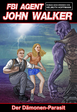 Helmuth Hoffmann: JOHN WALKER: Der Dämonen-Parasit