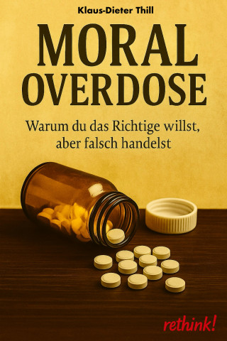 Klaus-Dieter Thill: Moral Overdose
