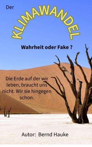 Bernd Hauke: Der Klimawandel - Wahrheit oder Fake