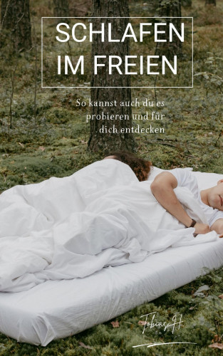 Tobias Hopfmüller: Schlafen im Freien