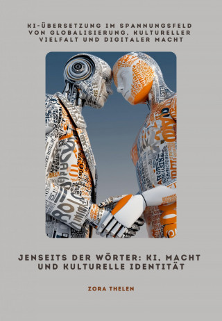 Zora Thelen: Jenseits der Wörter: KI, Macht und kulturelle Identität