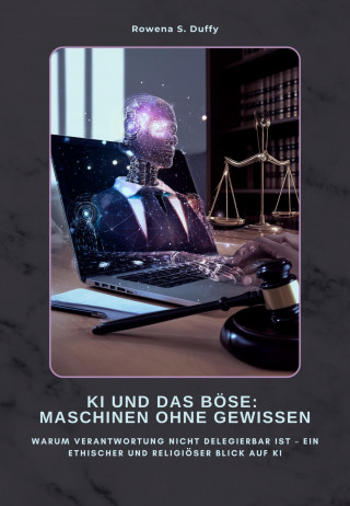 Henri Rainauld: KI und das Böse: Maschinen ohne Gewissen
