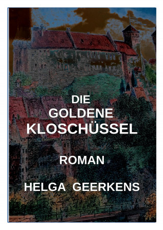Helga Geerkens: Die goldene Kloschüssel