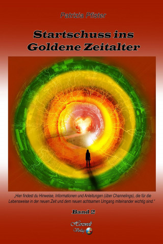 Patrizia Pfister: Startschuss ins Goldene Zeitalter, Band 2