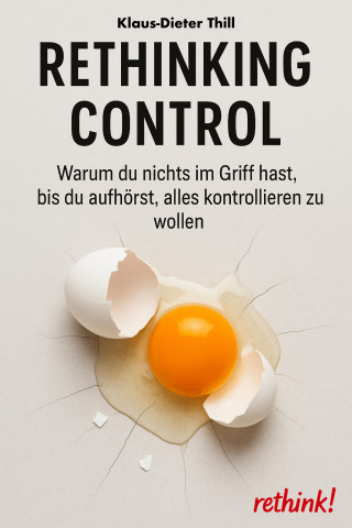 Klaus-Dieter Thill: Rethinking Control
