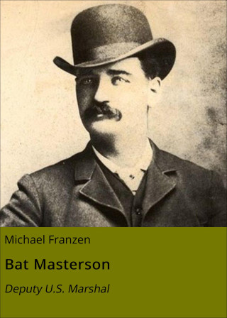Michael Franzen: Bat Masterson