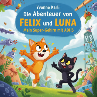 Yvonne Karli: Die Abenteuer von Felix und Luna