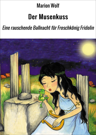 Marion Wolf: Der Musenkuss