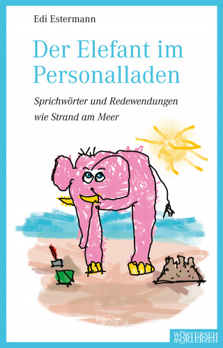 Edi Estermann: Der Elefant im Personalladen