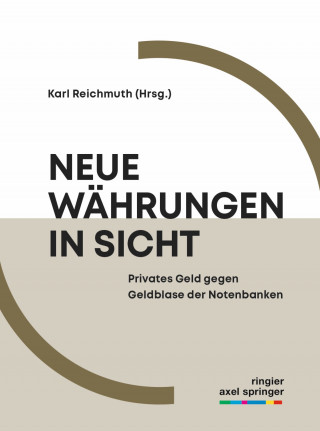 Karl Reichmuth: Neue Währungen in Sicht