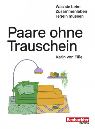 Karin von Flüe: Paare ohne Trauschein