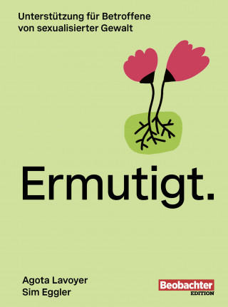 Agota Lavoyer, Eggler Sim: Ermutigt.