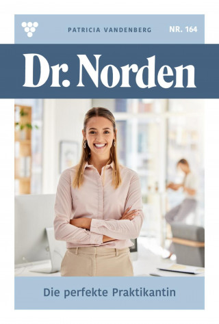 Patricia Vandenberg: Die perfekte Praktikantin