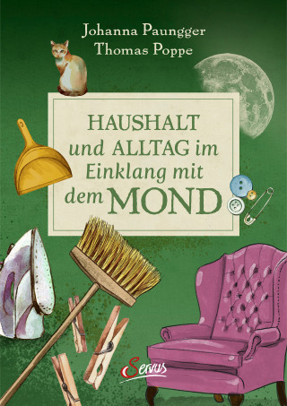 Johanna Paungger, Thomas Poppe: Haushalt und Alltag im Einklang mit dem Mond