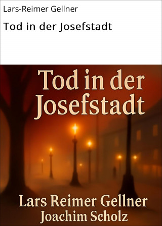 Lars-Reimer Gellner: Tod in der Josefstadt