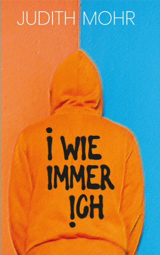 Judith Mohr: I wie immer ich