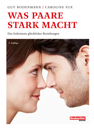 Guy Bodenmann, Caroline Fux: Was Paare stark macht