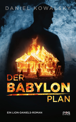 Daniel Kowalsky: Der Babylon Plan