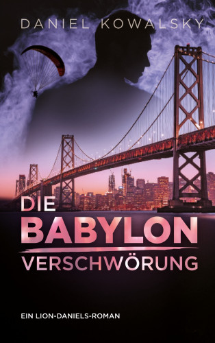 Daniel Kowalsky: Die Babylon Verschwörung