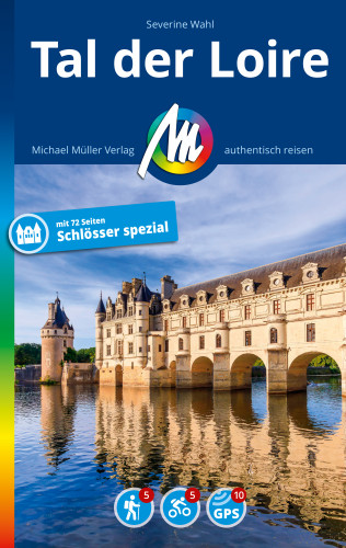 Severine Wahl: MICHAEL MÜLLER REISEFÜHRER Tal der Loire
