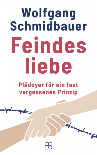 Wolfgang Schmidbauer: Feindesliebe