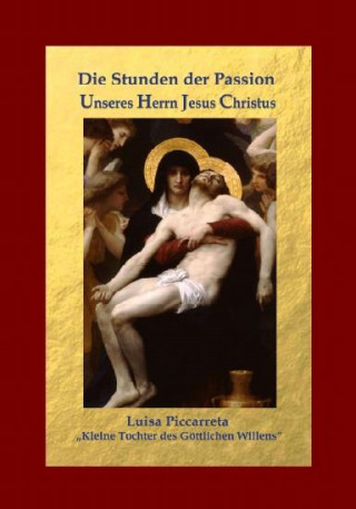 Studiengruppe Hl. Hannibal di Francia: Die Stunden der Passion Unseres Herrn Jesus Christus